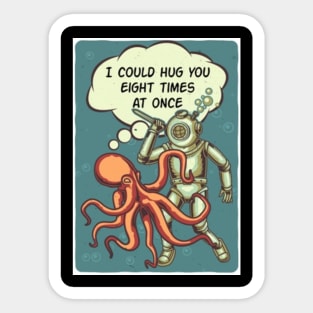 I Could Hug You Eight Times At Once Sticker